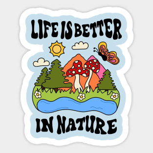 Life is Better in Nature Tshirt Design Sticker